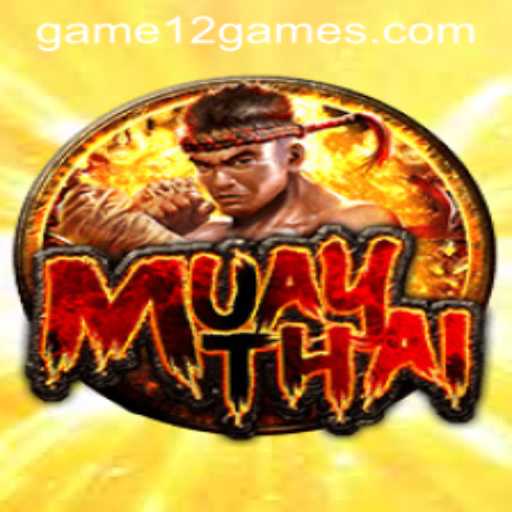 Exploring MuayThai: The Thrilling Experience of Game12 PH Login